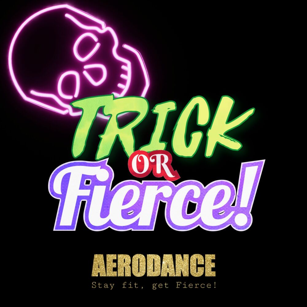 Trick or Fierce: Aerodance